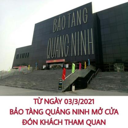 Bảo tàng Quảng Ninh thông báo mở cửa!