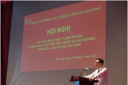 Đảng ủy Khối các cơ quan tỉnh Quảng Ninh Tổ chức học tập, quán triệt, tuyên truyền và triển khai thực hiện Nghị quyết Đại hội Đại biểu toàn quốc lần thứ XIII của Đảng