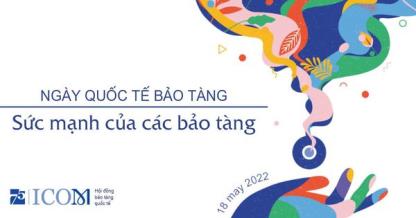 Chào mừng Ngày Quốc tế Bảo tàng 18/5