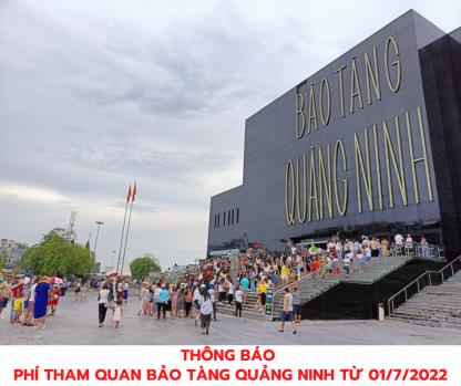 Thông báo  phí tham quan Bảo tàng Quảng Ninh từ 01/7/2022