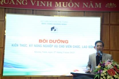 Bồi dưỡng kiến thức, kỹ năng nghiệp vụ cho viên chức, lao động  Bảo tàng Quảng Ninh